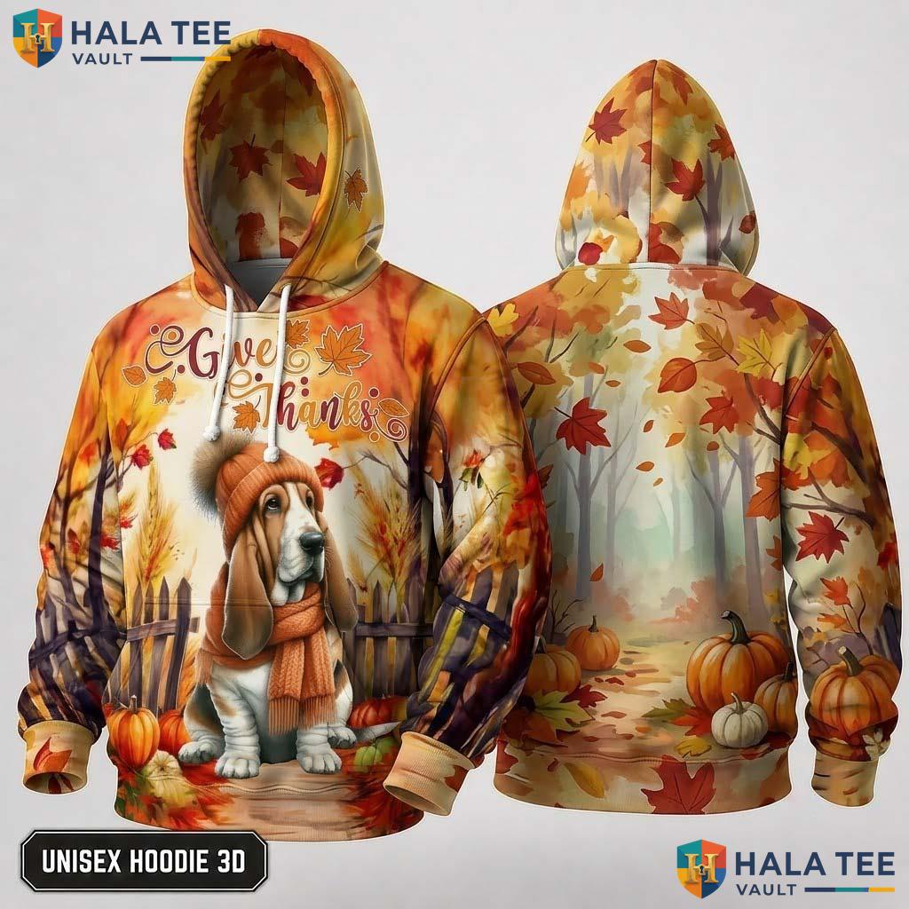 Basset Hound Dog Thanksgiving 3D Hoodie Give Thanks Whimsical Fall