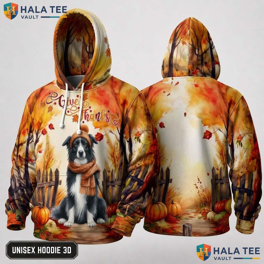 Border Collie Colors Thanksgiving 3D Hoodie Give Thanks Autumn Apparel