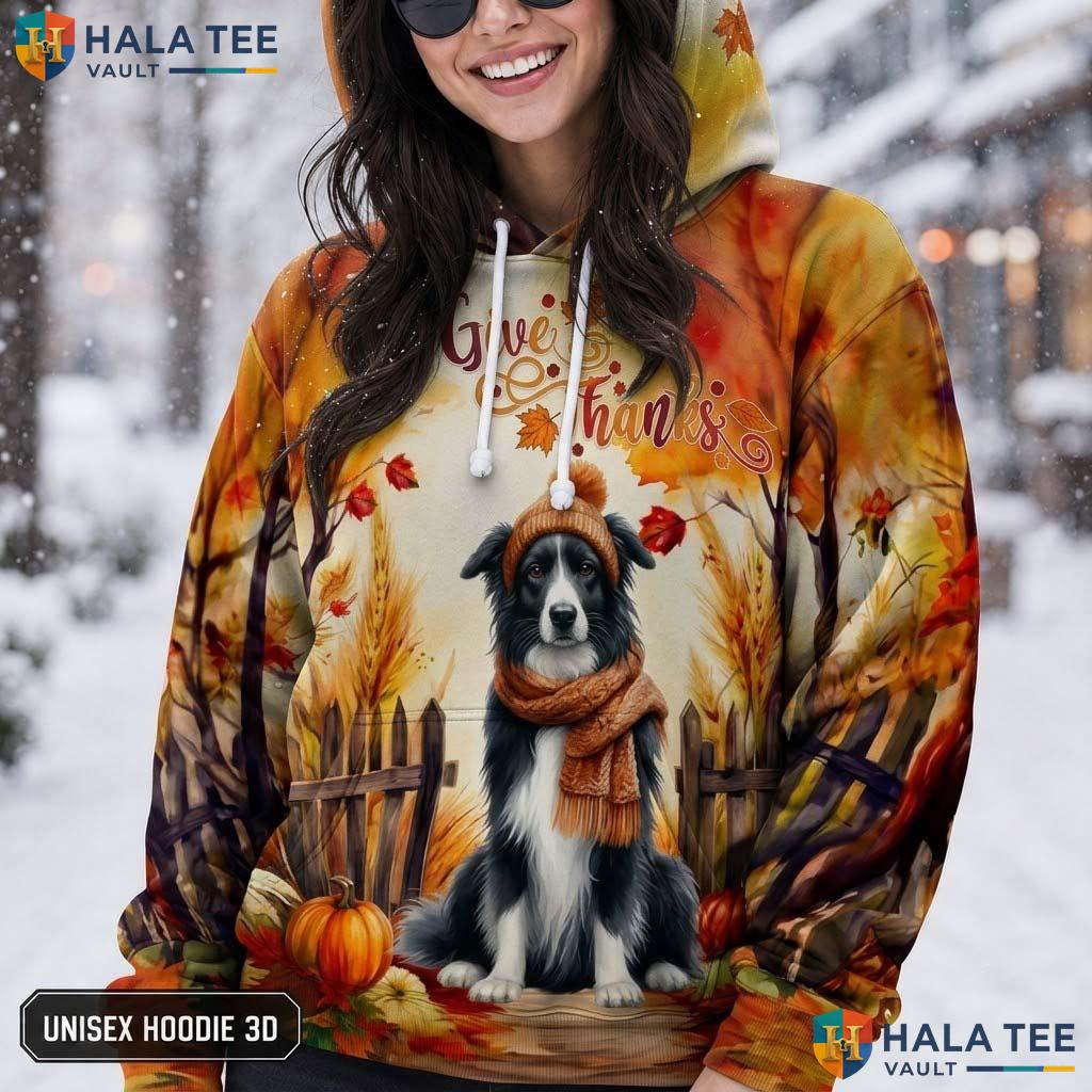 Border Collie Colors Thanksgiving 3D Printed Hoodie Give Thanks Autumn Apparel
