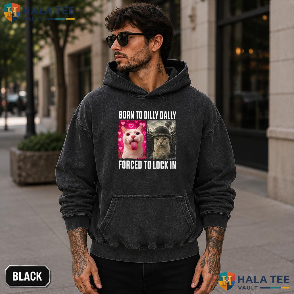 Born To Dilly Dally Acid Washed T-Shirt Forced To Lock In Funny Cat Meme Top