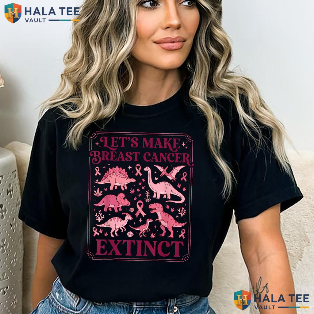 Dinosaur Awareness Pink Tee Let Make Breast Cancer Extinct Graphic Adult