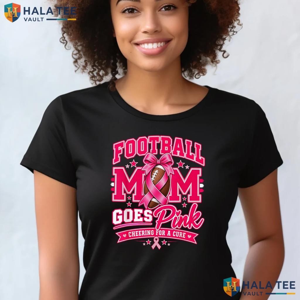 Football Mom Goes Pink Shirt Breast Cancer Awareness Womens Apparel