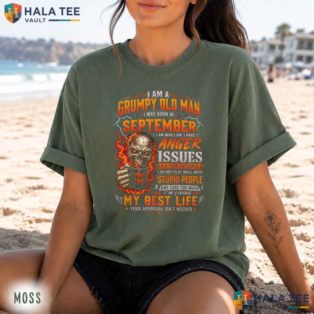 Grumpy Old Man Retro Style T-Shirt Im Born In September Skull Birthday