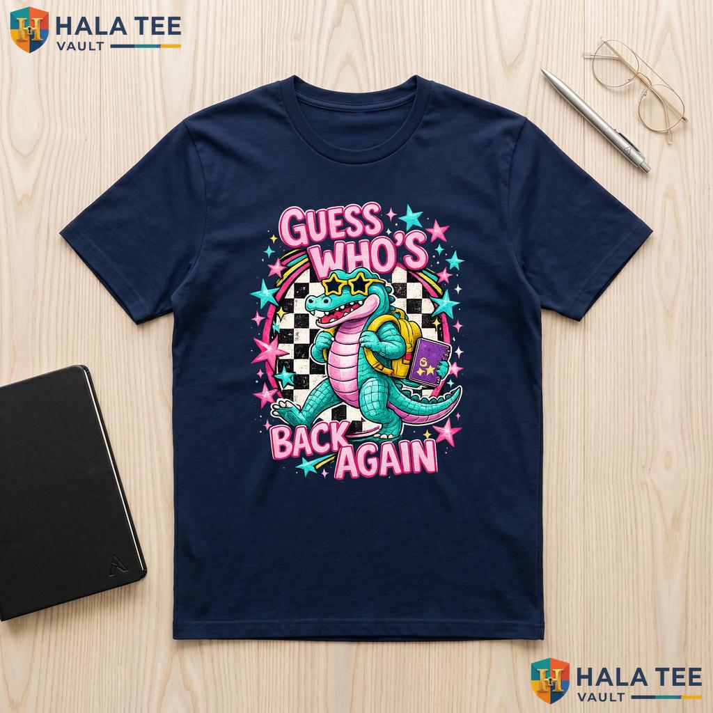 Guess Whos Back Gator Shirt PreK To 4th Grade Teacher First Day Apparel Adult