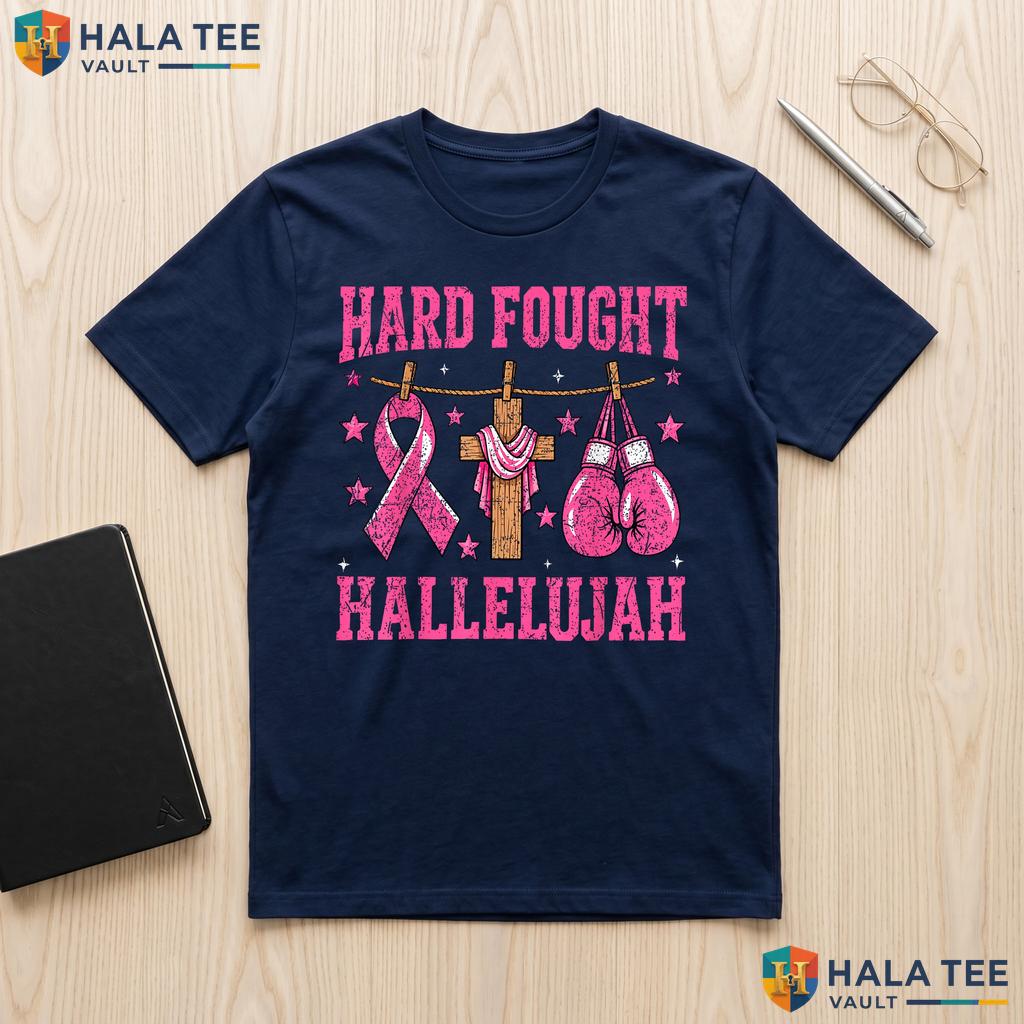 Hard Fought Hallelujah Christian Shirt Breast Cancer Awareness Top Adult