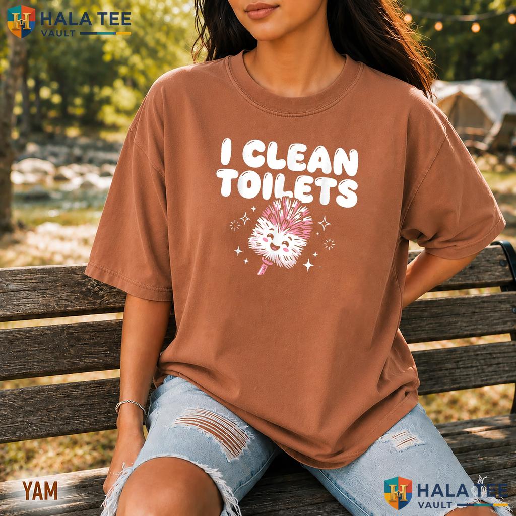 I Clean Toilets Retro Style T-Shirt Funny Janitor Housekeeper Kawaii Top