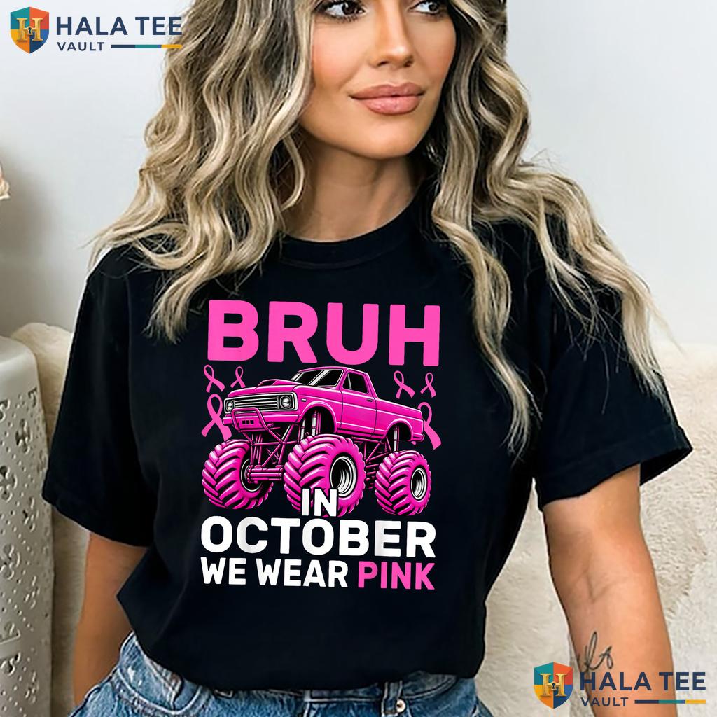 Monster Truck Breast Cancer Shirt Bruh October Wear Pink Boys Top Adult