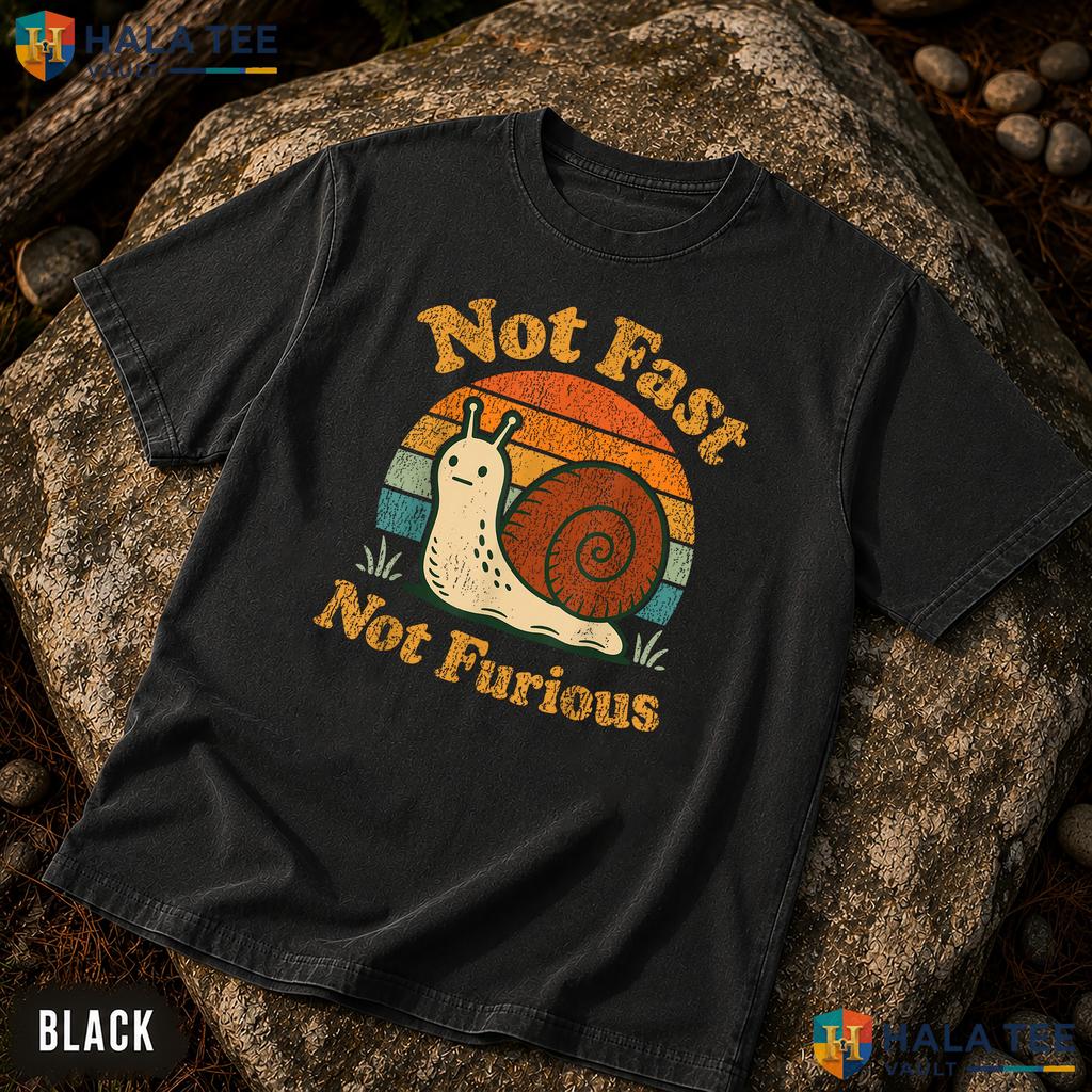 Not Fast Not Furious Garment-Dyed T-Shirt Funny Snail Pace Sunset Apparel