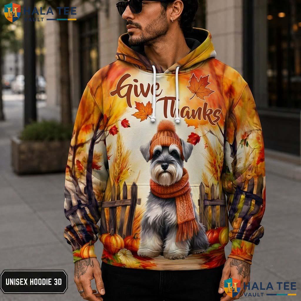 Schnauzer Scenery Autumn Thanksgiving 3D Printed Hoodie Give Thanks Vintage
