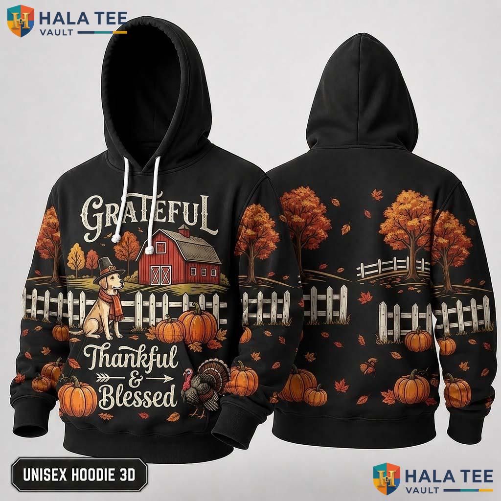 Warm Autumn Dog Thanksgiving 3D Hoodie Grateful Thankful Blessed Top