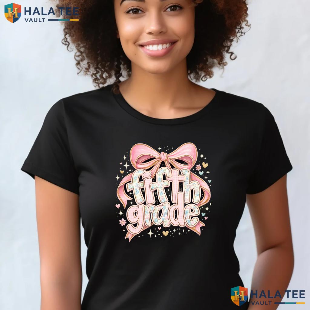 5th Grade Coquette Bow Shirt Back To School First Day Graphic Apparel Top Adult
