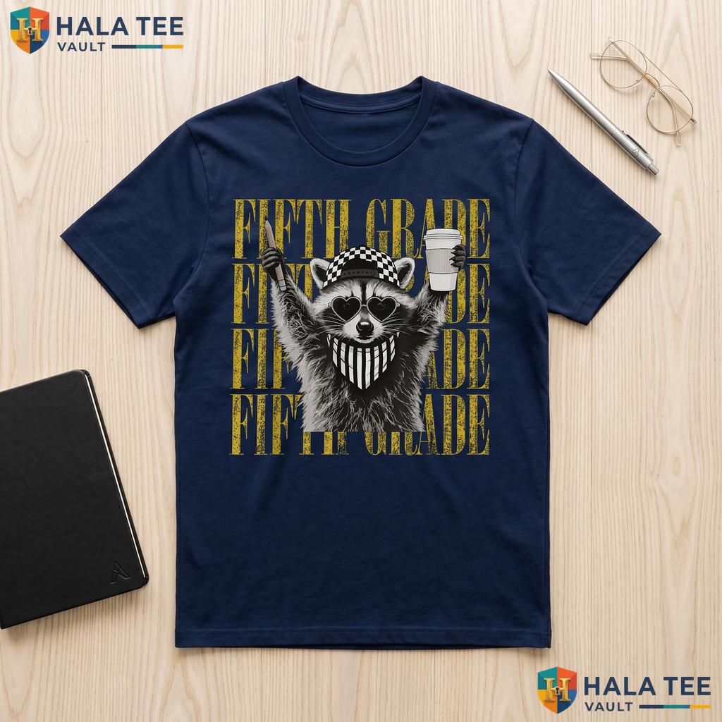 5th Grade Feral Raccoon Shirt Funny Teacher Back To School Apparel Adult