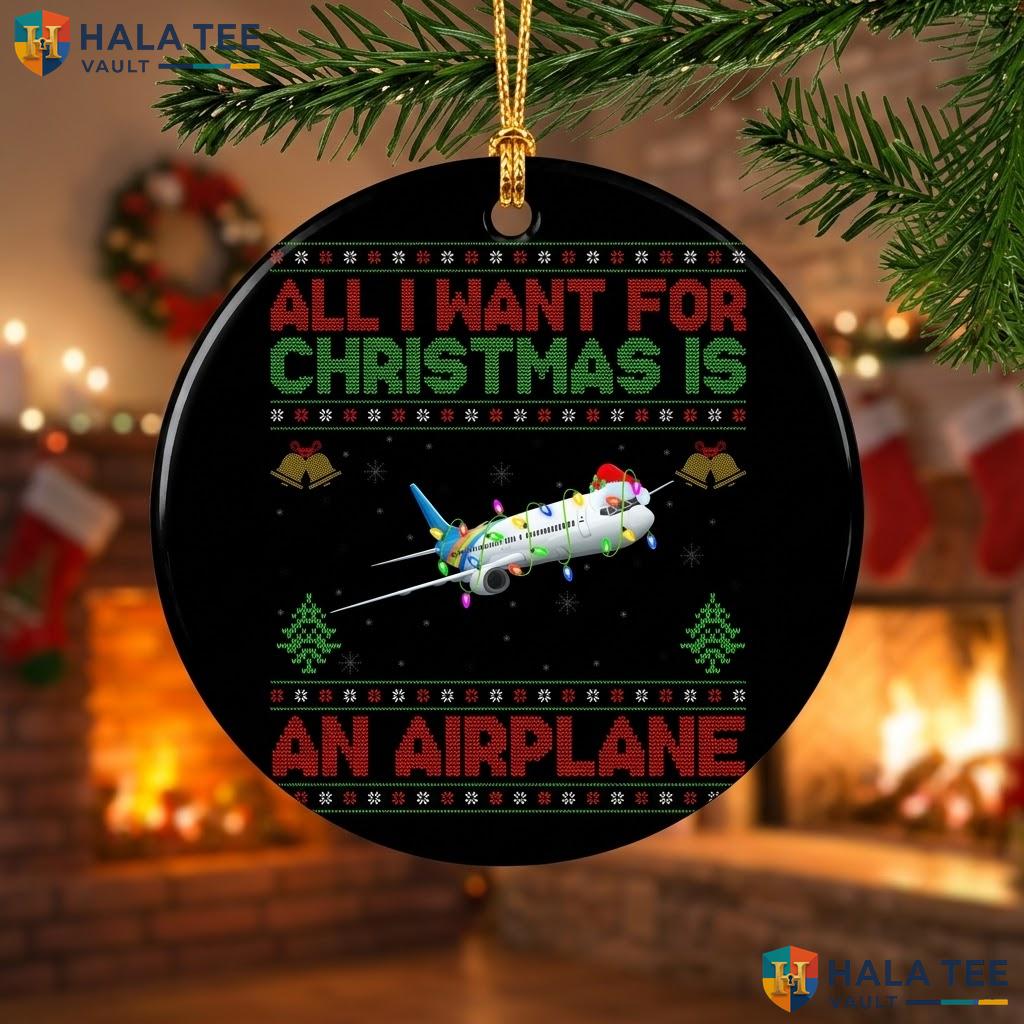Airplane Aviation Christmas Ornament Funny All I Want Holiday Decor