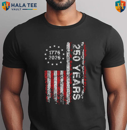 America Anniversary Freedom 250th Shirt 2026 Independence Day Fan Gear
