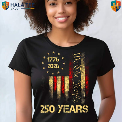 American Fourth July Patriotic Tee Shirt 2026 USA 250 Years Anniversary Gear
