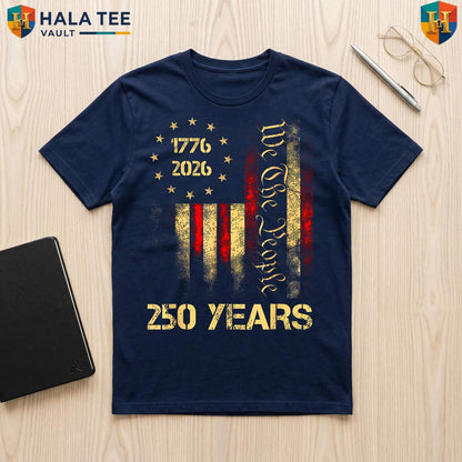 American Fourth July Patriotic TShirt 2026 USA 250 Years Anniversary Gear