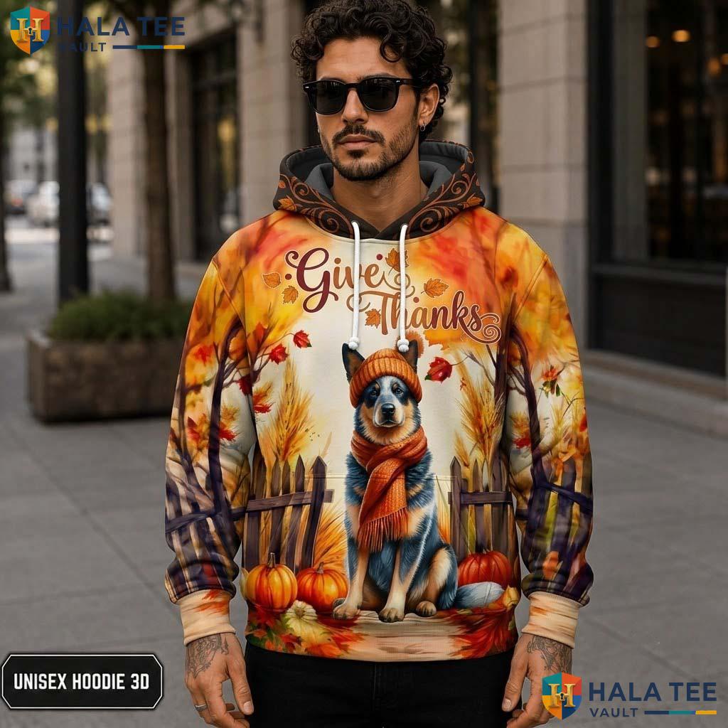 Australian Cattle Dog Thanksgiving 3D Printed Hoodie Give Thanks Fall Pumpkins