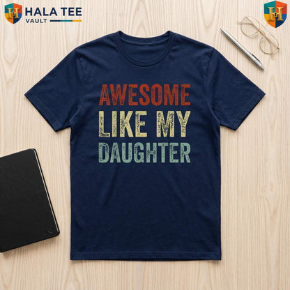 Awesome Men Fathers Day TShirt 2026 Like My Daughters Funny Dad Apparel Gift