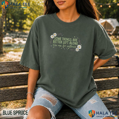 Better Left Alone Comfort Colors T-Shirt Funny Introvert Sarcastic Apparel
