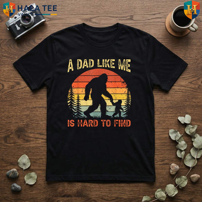 Bigfoot Papa Fathers Day TShirt 2026 Sasquatch Dad Like Me Is Hard To Find