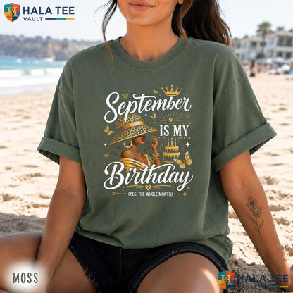 Black Woman Birthday Comfort Colors Shirt September Is My African American