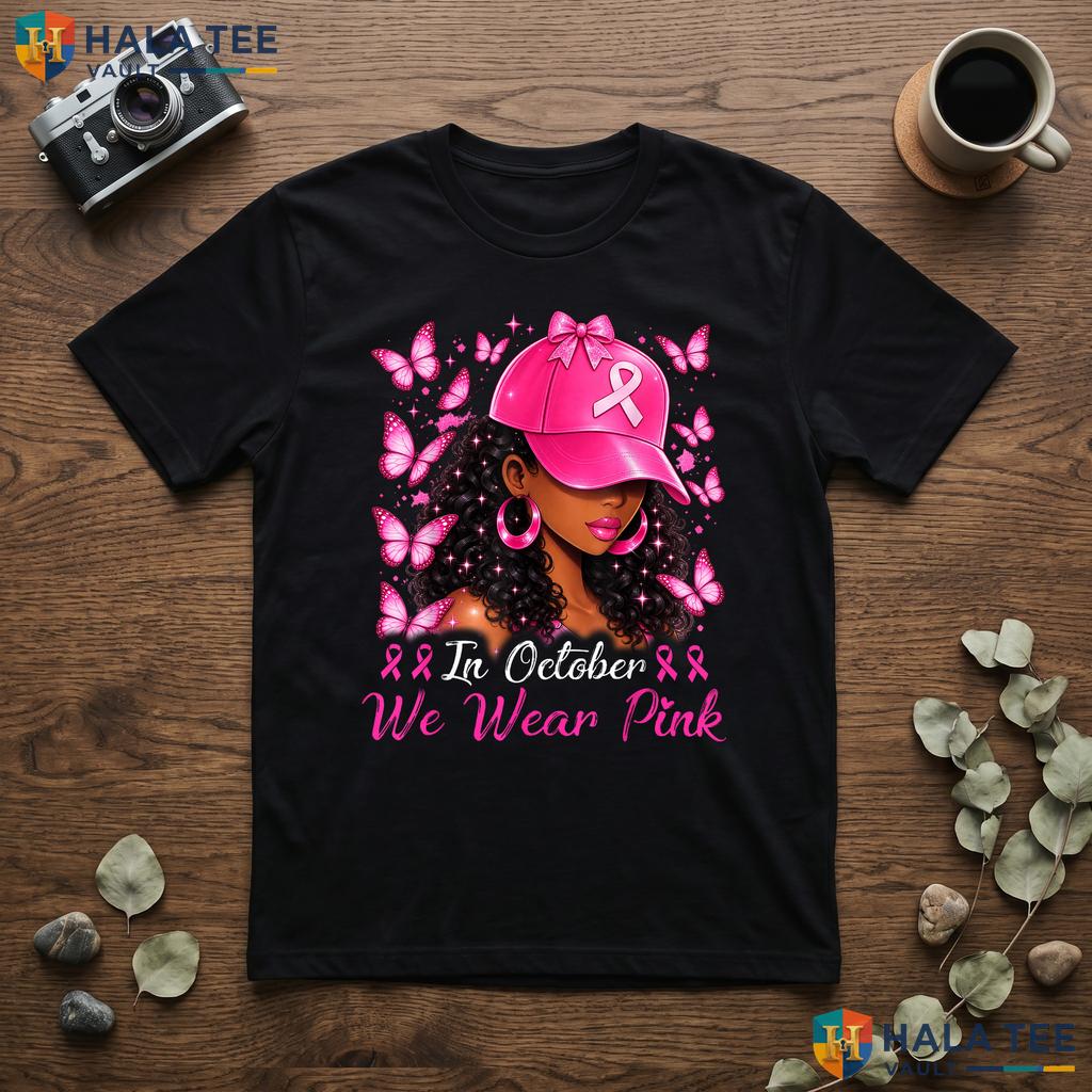 Black Women Breast Cancer Tee October We Wear Pink Awareness Top Adult