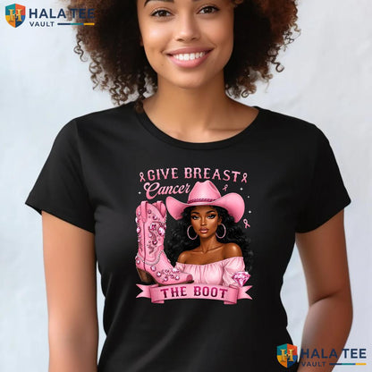 Boot Cowgirl Cancer Awareness Shirt Give Breast Pink Ribbon Apparel