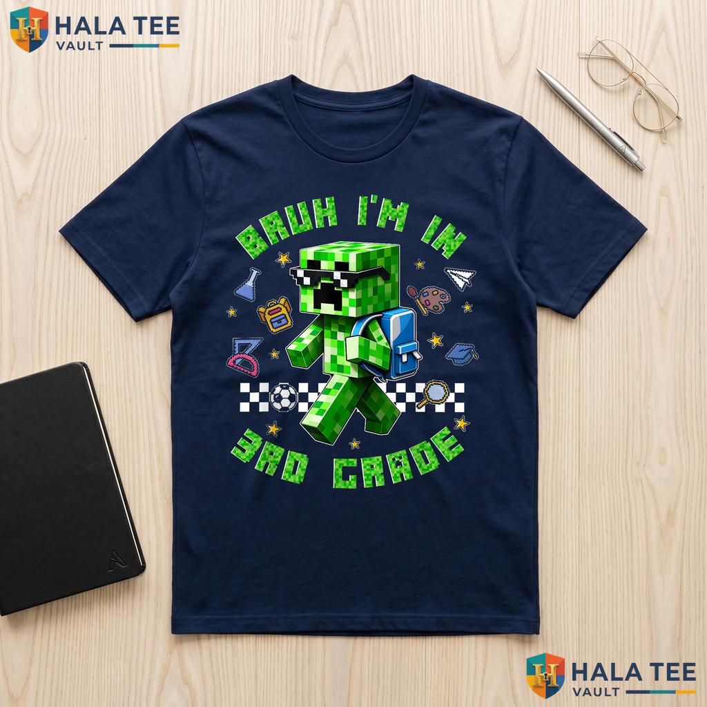 Bruh Im In 3rd Grade Gamer Shirt First Day Of School Kids Gaming Top Adult