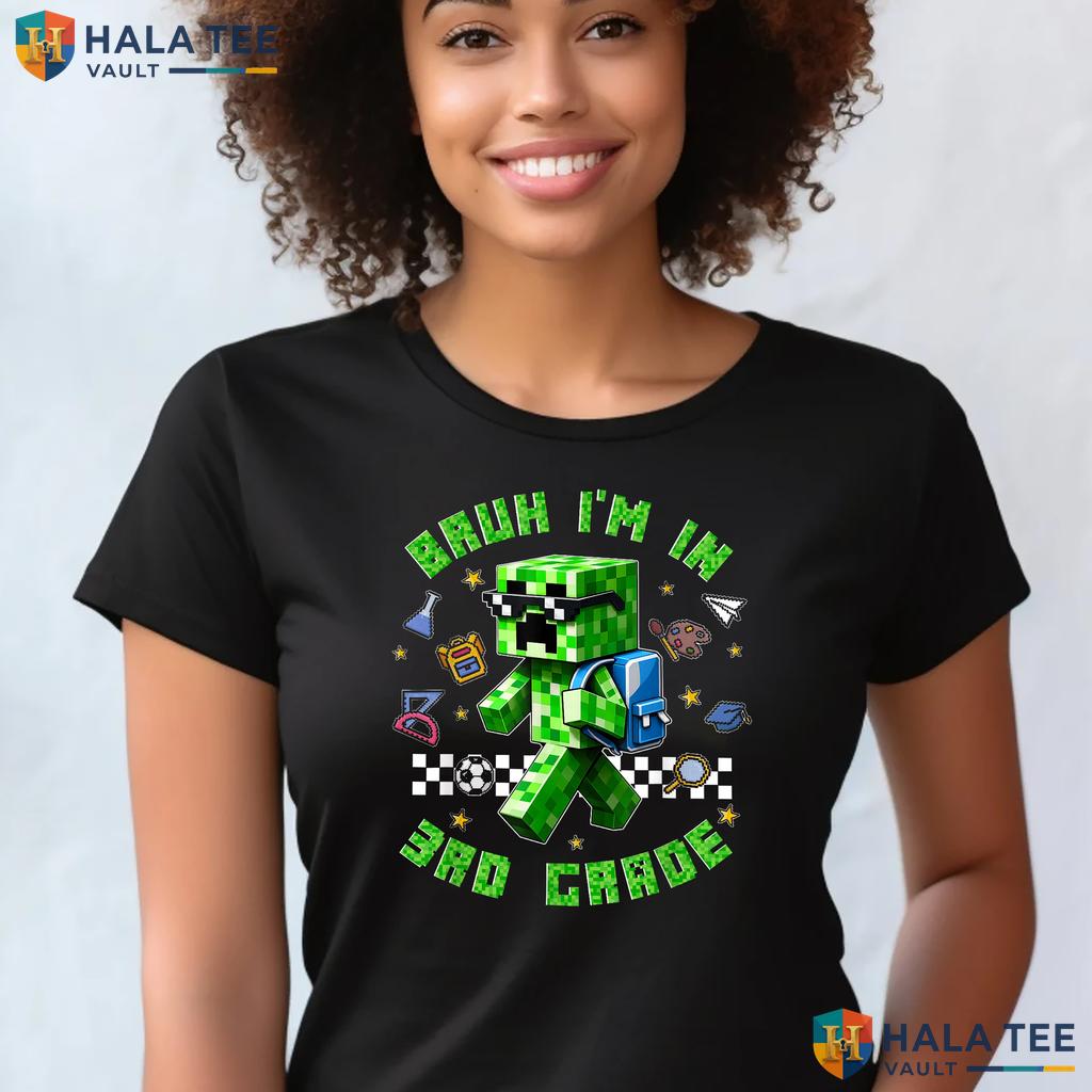 Bruh Im In 3rd Grade Gamer Shirt First Day Of School Kids Gaming Top Adult