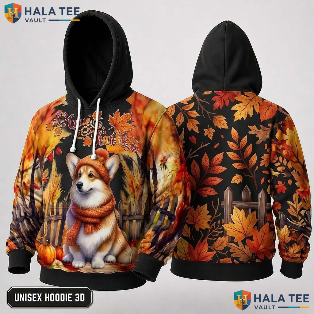 Corgi Pumpkin Leaves Thanksgiving 3D Hoodie Give Thanks Autumn Top