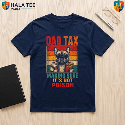 Dad Tax French Bulldog TShirt Funny Dog Dad Men Kids Graphic Tee Apparel