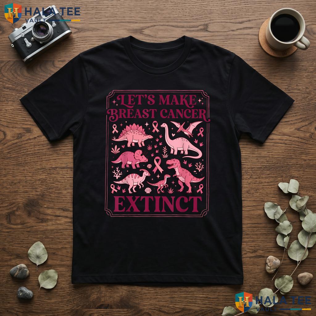 Dinosaur Awareness Pink Tee Let Make Breast Cancer Extinct Graphic Adult