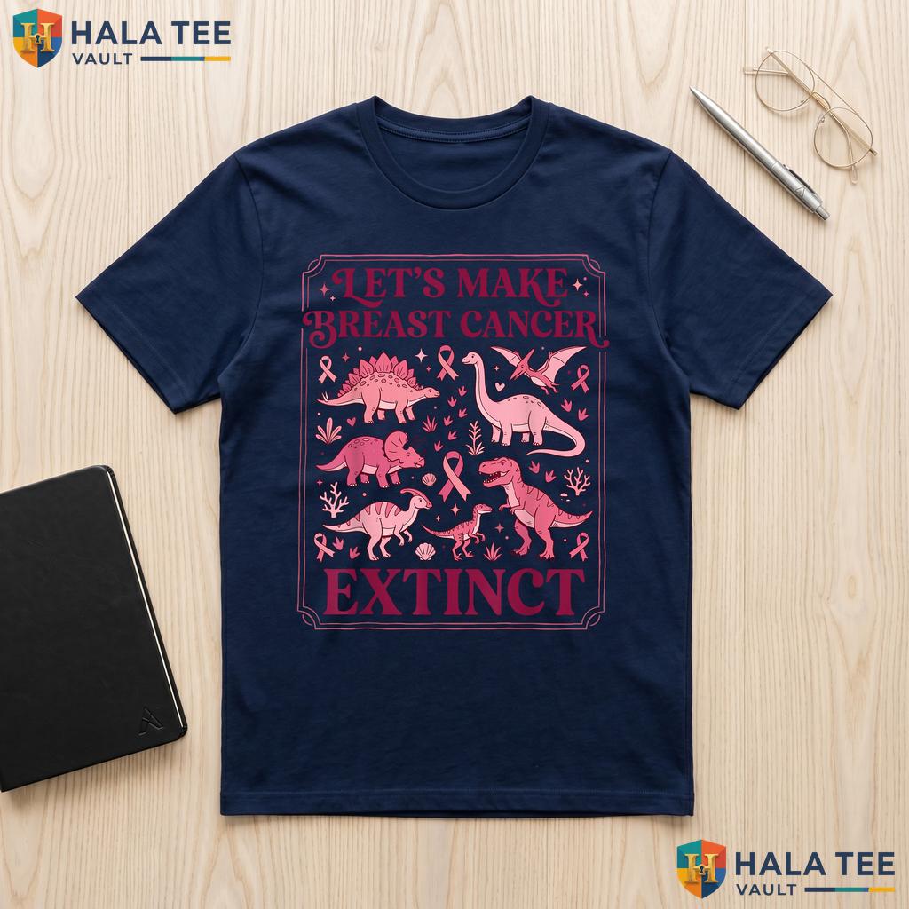Dinosaur Awareness Pink Tee Let Make Breast Cancer Extinct Graphic Adult