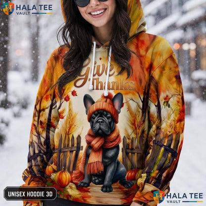 French Bulldog Autumn Thanksgiving 3D Printed Hoodie Give Thanks Dog Lovers