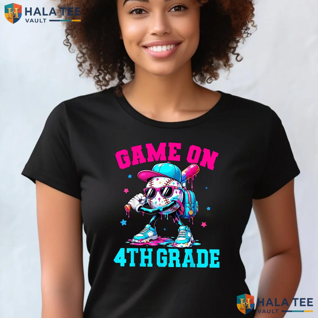 Game On 4th Grade Baseball Shirt First Day Of School Drip Apparel Top Adult