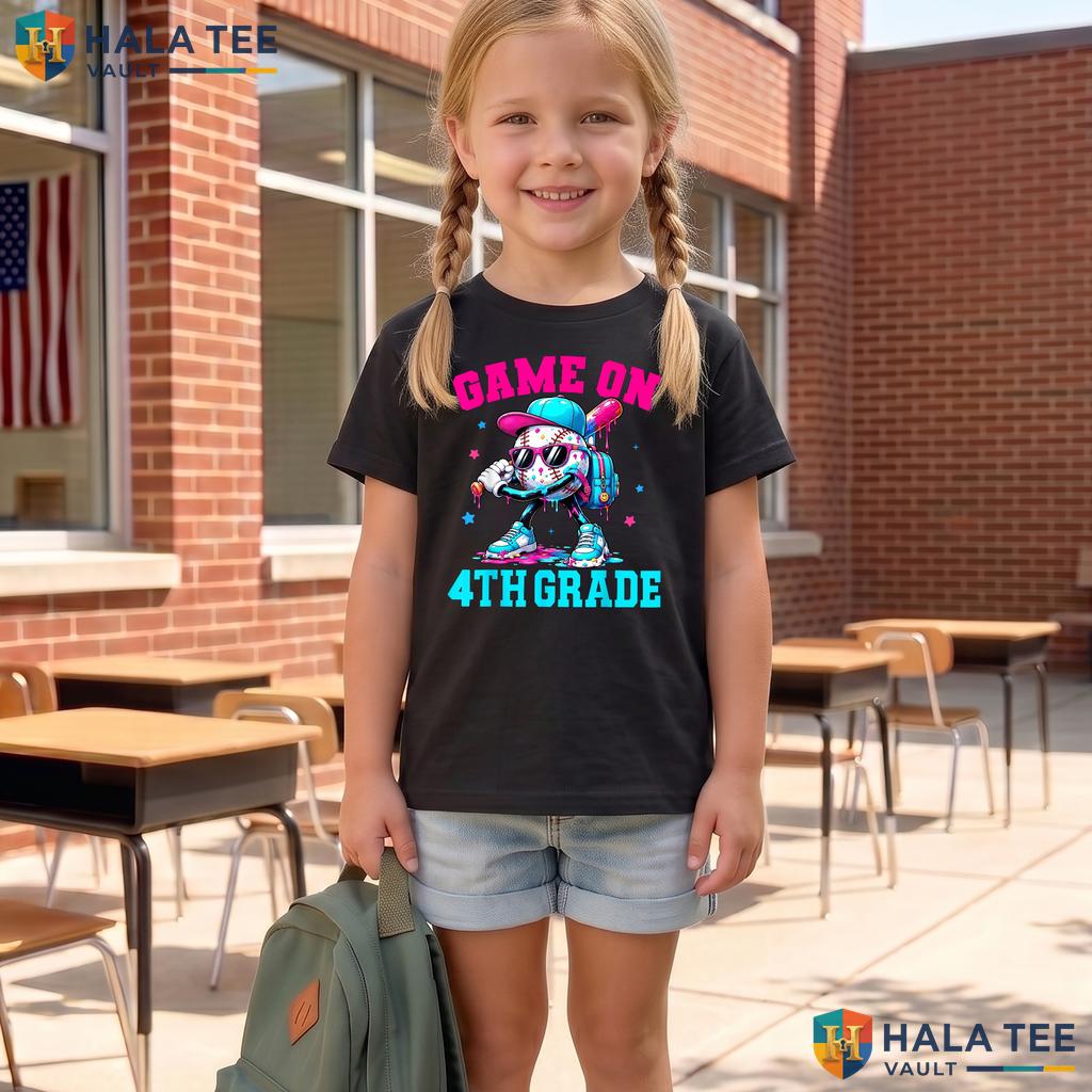 Game On 4th Grade Baseball Shirt First Day Of School Drip Apparel Top Adult