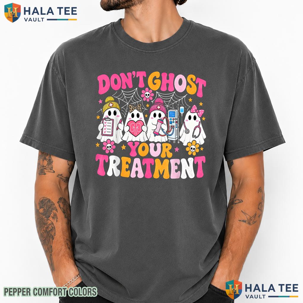 Ghost Treatment Dialysis Nurse Comfort Colors T-Shirt RN Halloween