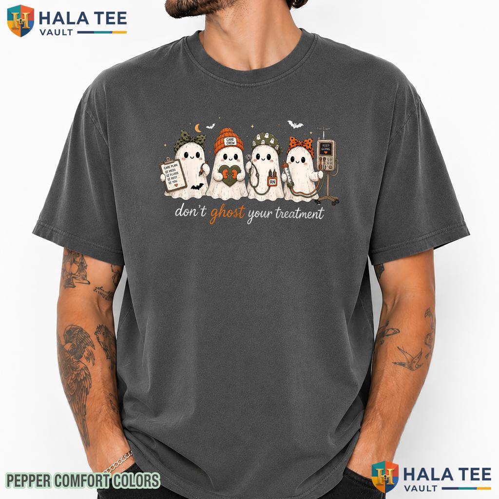 Ghost Treatment Funny Nurse Comfort Colors T-Shirt Dialysis Halloween