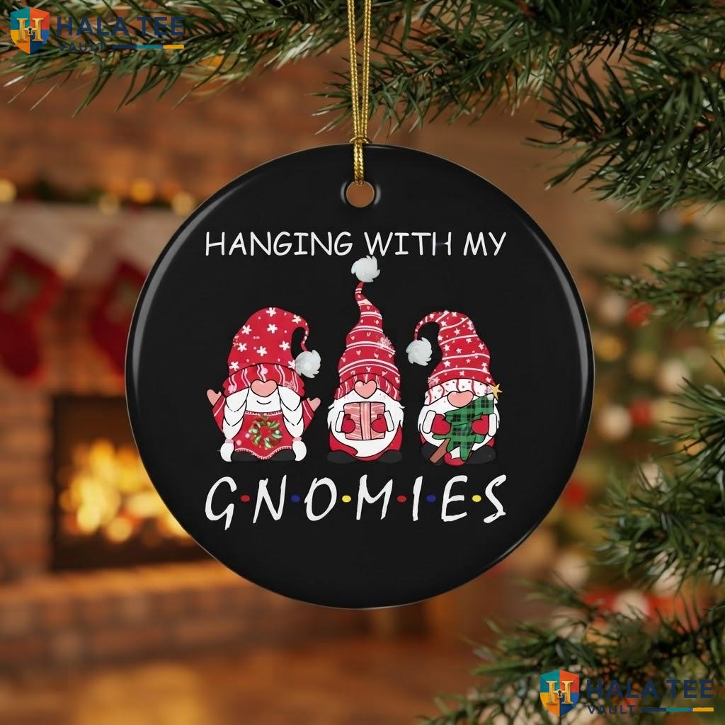 Gnomies Friend Funny Christmas Ornament Hanging With My Holiday Decor