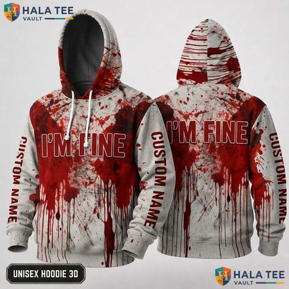 Gruesome Humor Im Fine 3D Hoodie Horror Graphic Halloween Sweatshirt