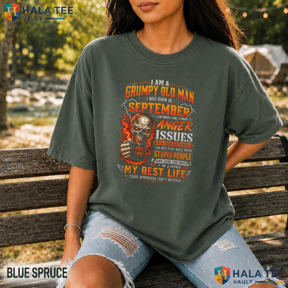 Grumpy Old Man Comfort Colors T-Shirt Im Born In September Skull Birthday