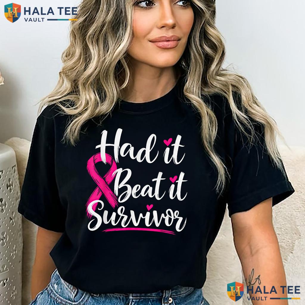 Had It Beat It Survivor TShirt Pink Ribbon Breast Cancer Awareness Adult
