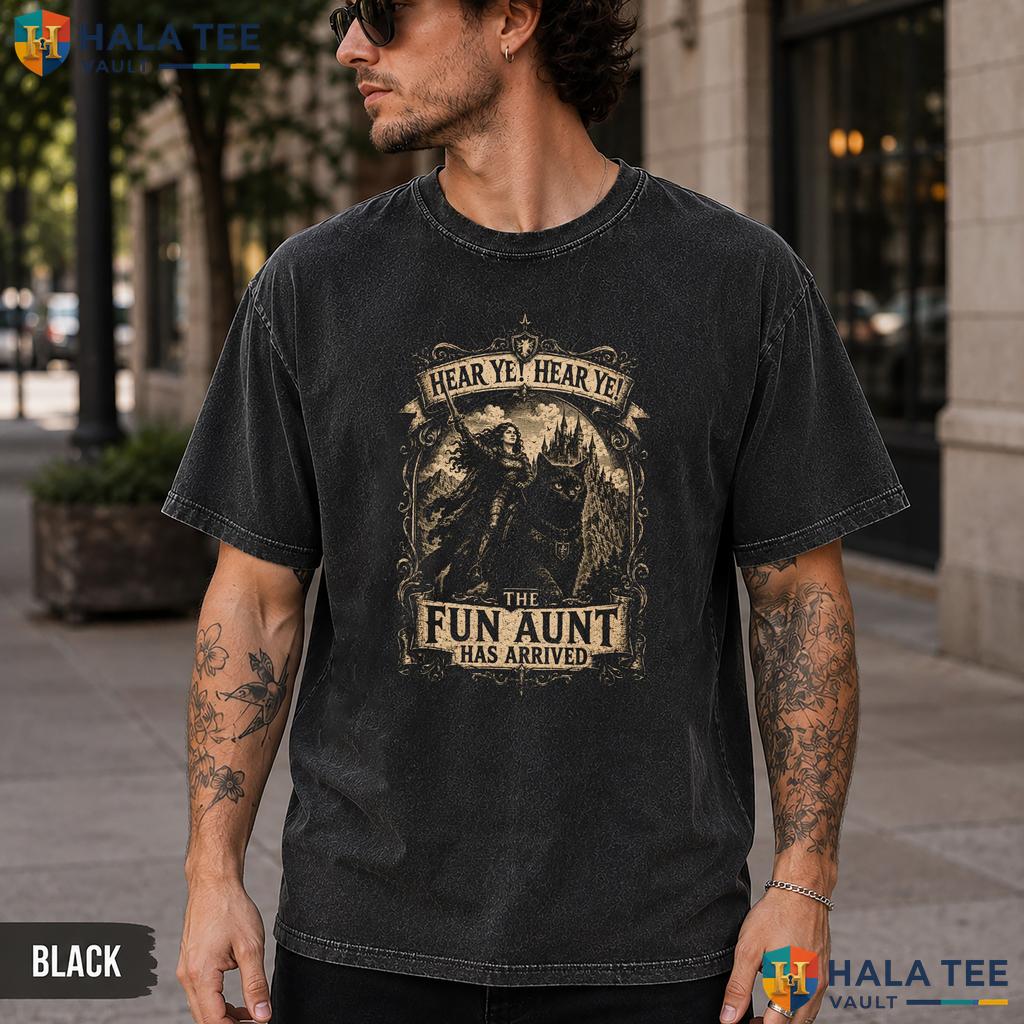Hear Ye Fun Aunt Washed T-Shirt Whimsical Has Arrived Graphic Apparel