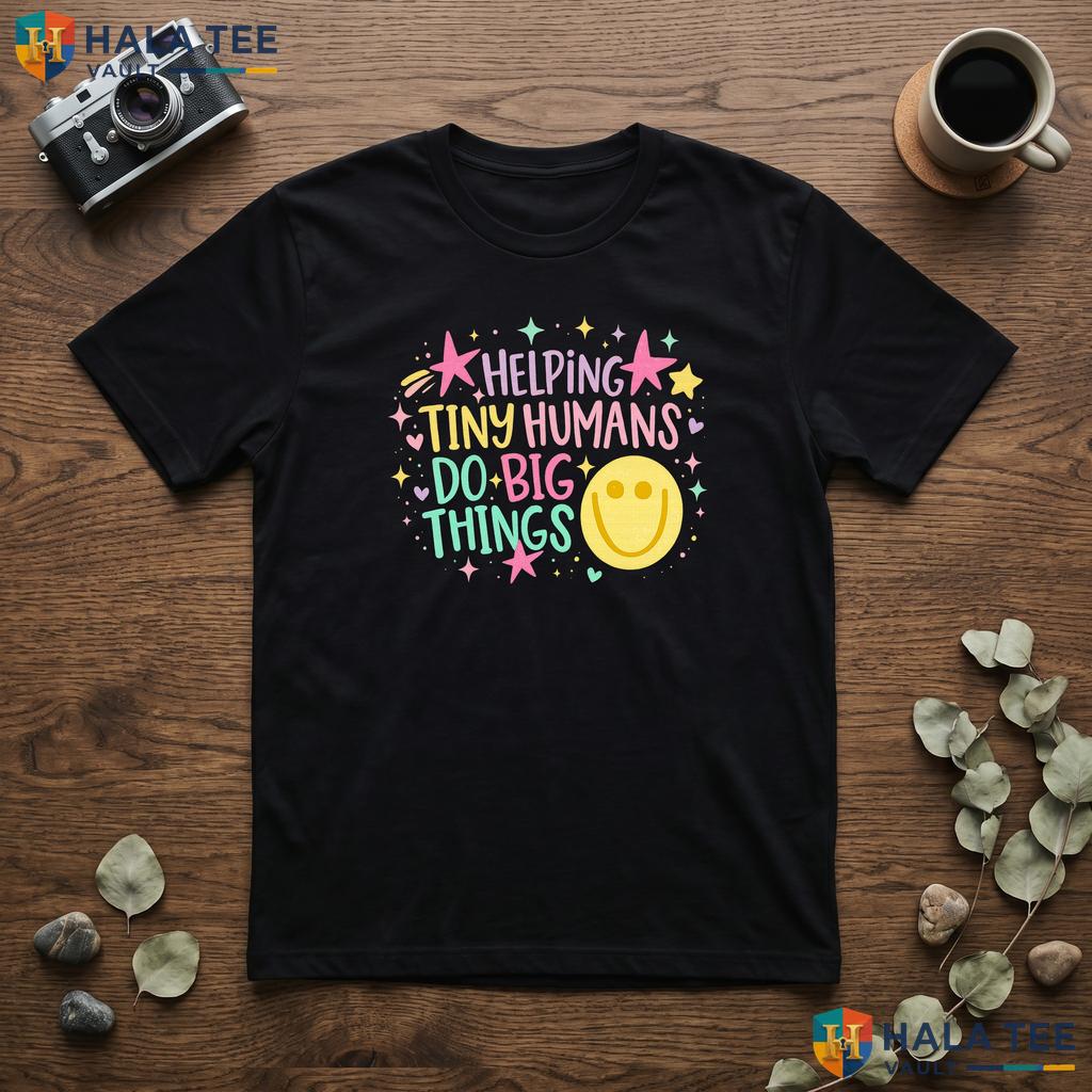 Helping Tiny Humans Teach Shirt Preppy Back To School First Day Apparel