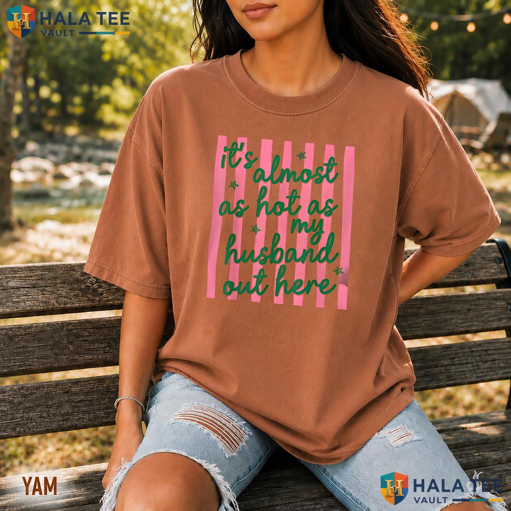 Hot As My Husband Retro Style T-Shirt Funny Wife Summer Vacation Apparel