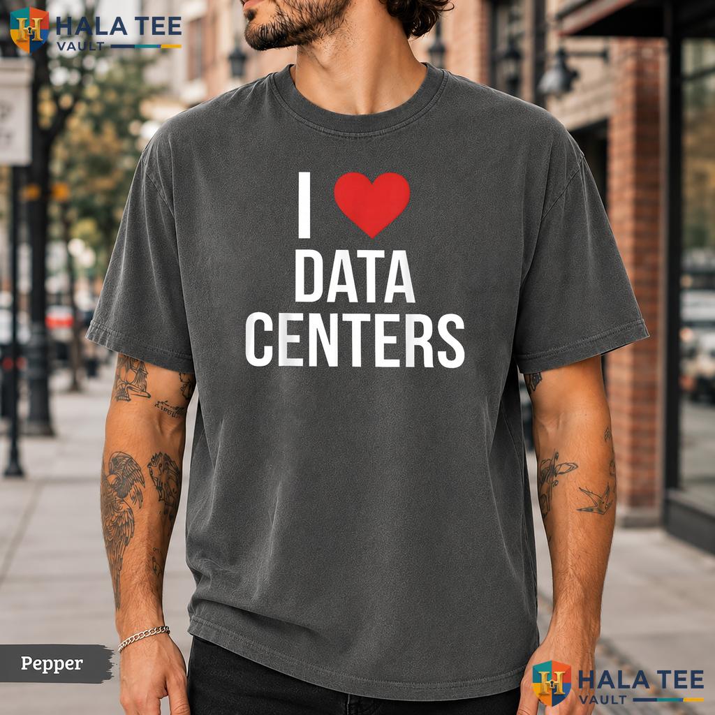 I Love AI Data Centers Comfort Colors T-Shirt Funny Tech Engineer Apparel