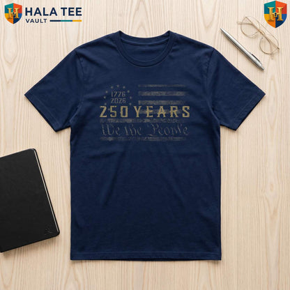 Independence Freedom 250th Day TShirt 2026 America Anniversary Fan Apparel