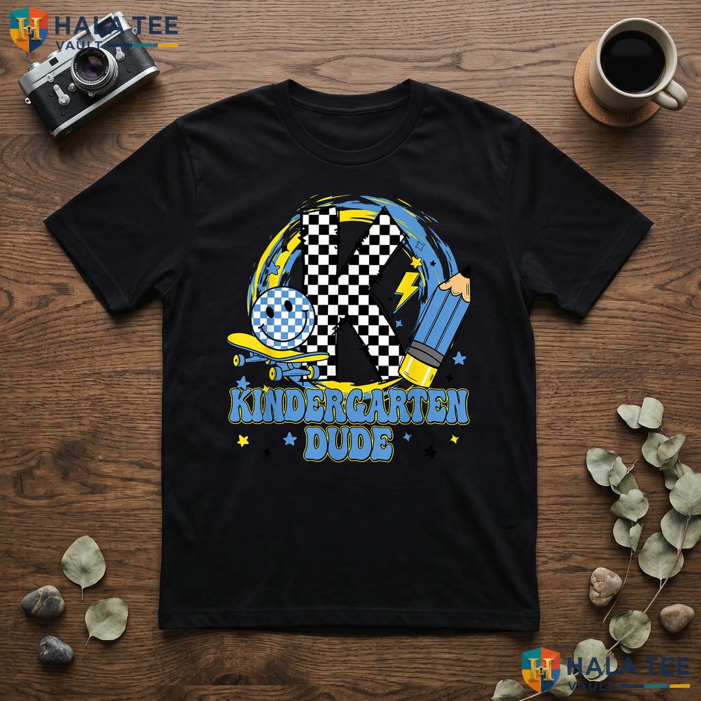 Kindergarten Dude First Day Shirt Funny School Student Kid Boys Top