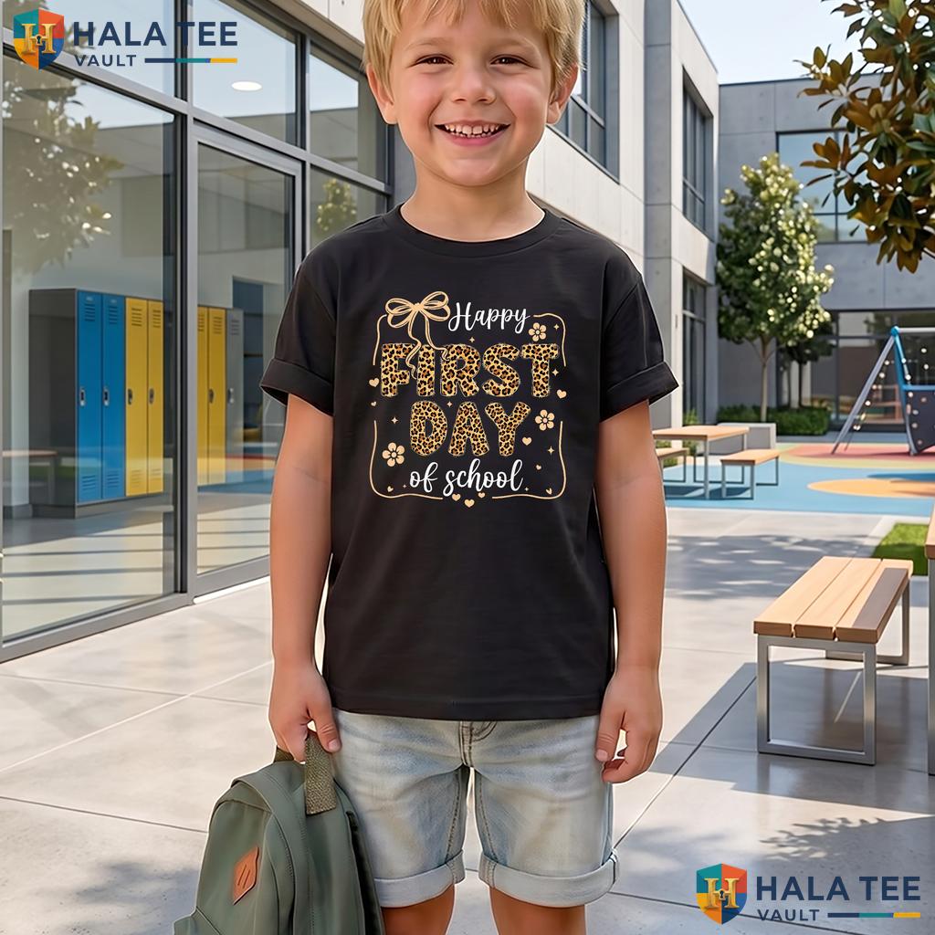 Leopard Happy First Day Shirt Cute Teacher Girls Kids School Apparel Adult