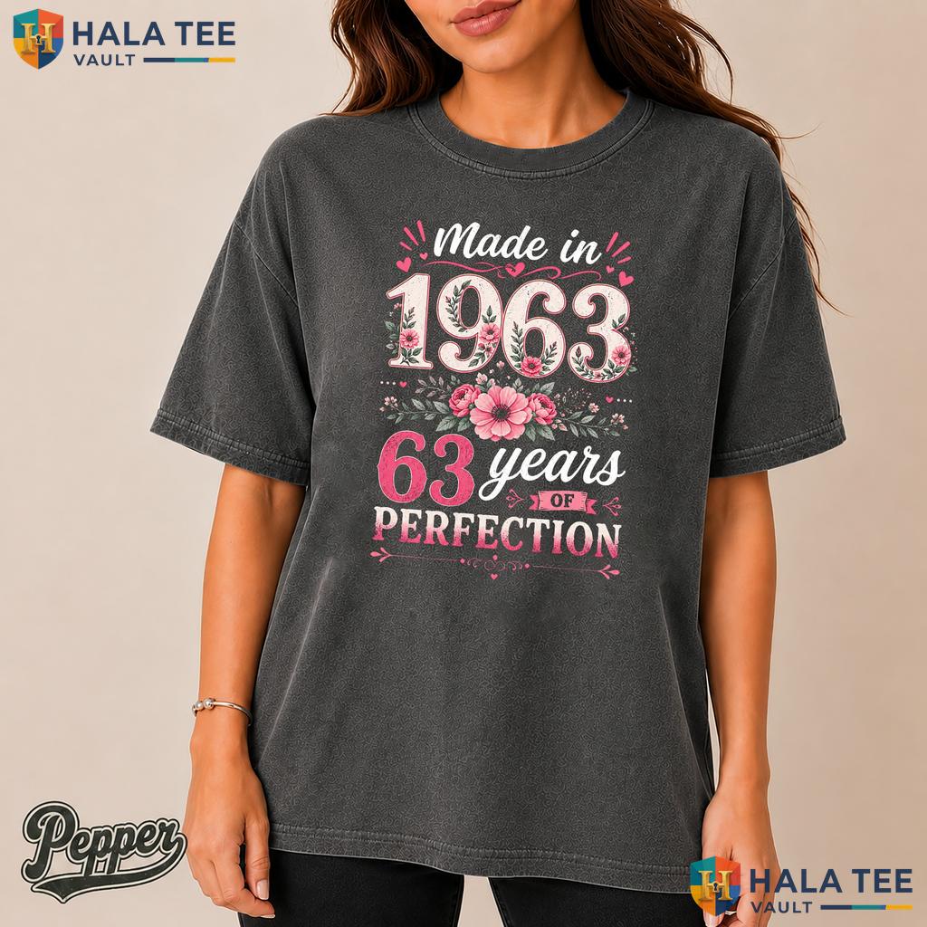 Made In 1963 Comfort Colors Shirt Floral 63 Year Old 63rd Birthday Gift